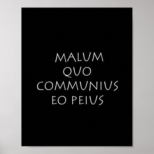 Malum quo communius eo peius poster (Vorne)