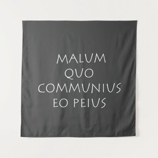 Malum quo communius eo peius wandteppich (Vorderseite)