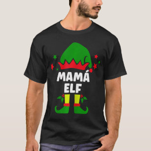 Mam Elf Funny Spanish Mutter Weihnachten T-Shirt