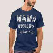 Mama 100% Love Everyone needs a bit humor and Love T-Shirt (Vorderseite)