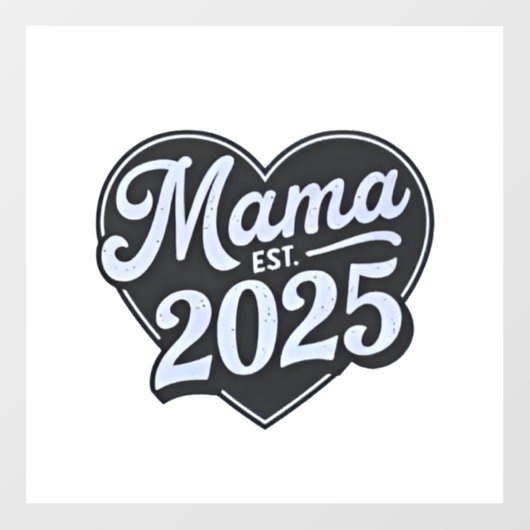 MAMA 2025 Schwangerschaft Mutterschaft Tag Mama Fensteraufkleber (Blatt)