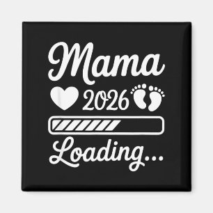 Mama 2026 Baby-Ladung Muttertagsankündigung Magnet