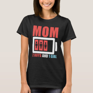 Mama 2 Jungen & 1 Mädchen für Muttertag & Mama s B T-Shirt