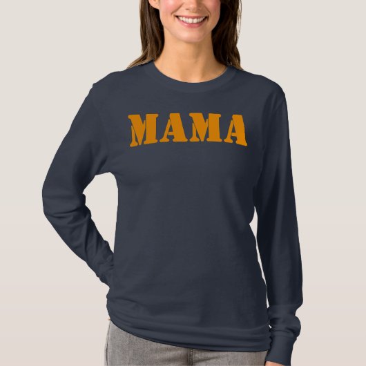 Mama A Fun and Simple Declaration of Motherhood T-Shirt (Vorderseite)