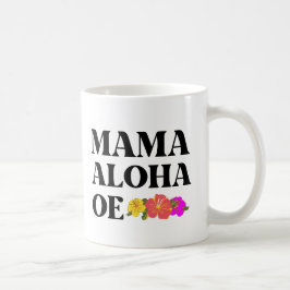 MAMA ALOHA OE HAWAIIAN I LIEBE SIE MAMA KAFFEETASSE