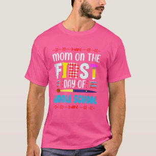 Mama am ersten Tag der Mittelschule Mama Papa zurü T-Shirt