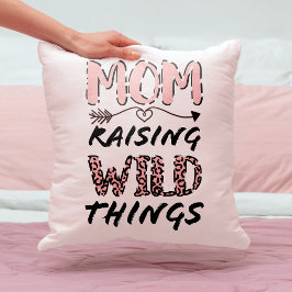 Mama Anheben wilder Dinge Zitat Funny Leopard Prin Kissen