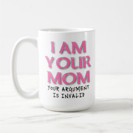 Mama Argument ist ungültig Funny Mug Kaffeetasse