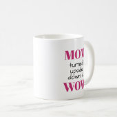 MAMA auf den Kopf gestellt ist WOW Kaffeetasse (VorderseiteRechts)