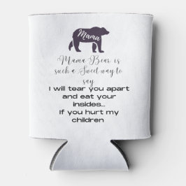 Mama Bär cooler. Zeigen Sie, was Mama Bear bedeute Dosenkühler