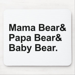 Mama Bär, Papa Bär, Baby Bär   Goldlöckchen Mousepad