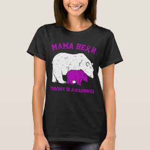 Mama Bär TRISOMIE 18 Bewusstsein T-Shirt