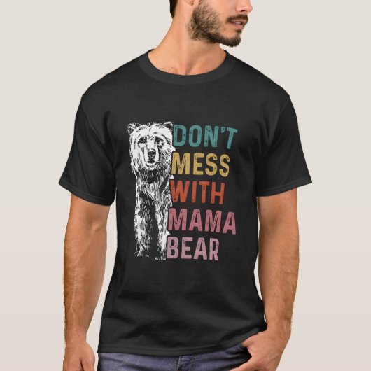 Mama Bär Zum Muttertag Nicht Ärgern T-Shirt (Vorderseite)