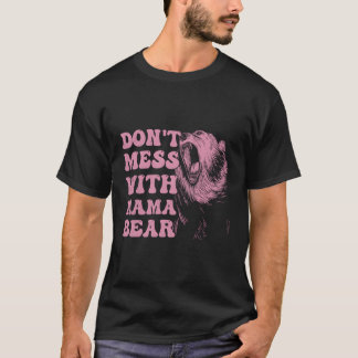 Mama-Bärenmütter am Tag nicht durcheinander bringe T-Shirt