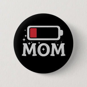 Mama Batterie Leer Müde Lustiger Muttertag Button