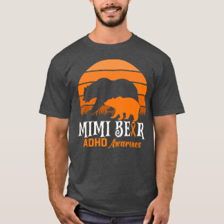 Mama Bear ADHD Mama National ADHD Awareness Day Or T-Shirt