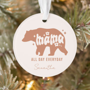 Mama Bear - Den ganzen Tag über Ornament