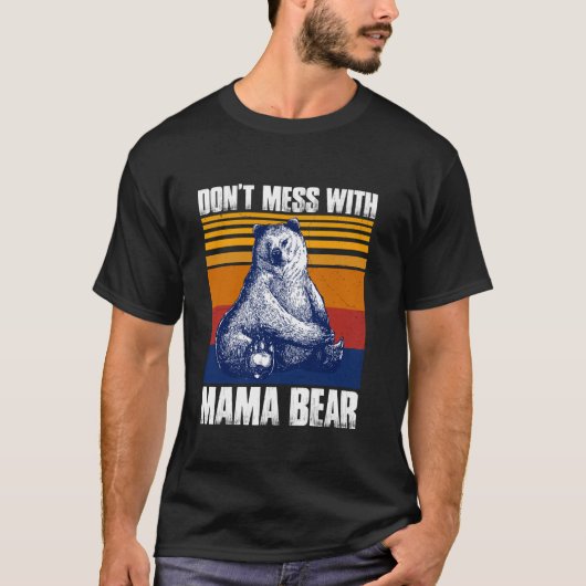 Mama Bear Funny Mama Bear Long Sle nicht durcheina T-Shirt (Vorderseite)