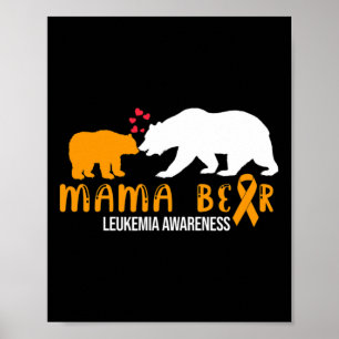 Mama Bear Leukemia Bewusstsein Orange Band Unterst Poster
