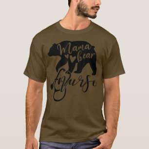 Mama Bear Nurse Mama Mother Mommy Nurses1288 T-Shirt