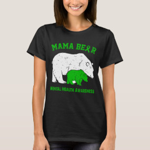 Mama Bear PSYCHISCHE GESUNDHEIT Bewusstsein T-Shirt