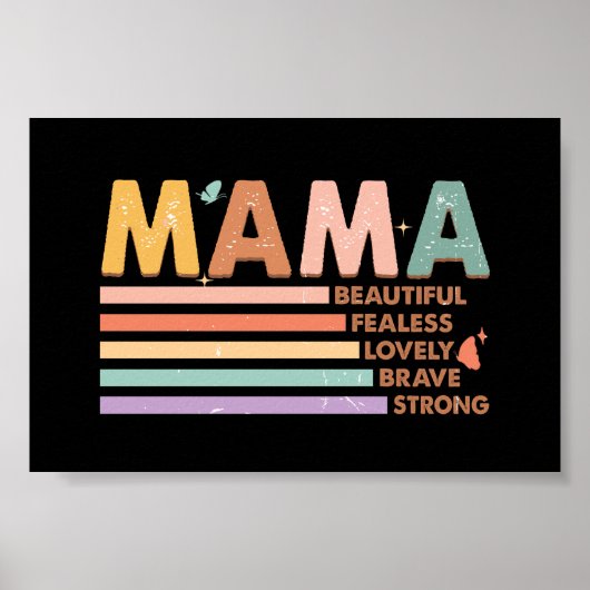 Mama Beautiful Fearless Lovely Brave Strong Poster (Vorne)
