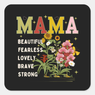 MAMA Beautiful Fearless Lovely Mothers Day Quadratischer Aufkleber