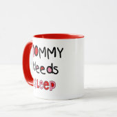 Mama-Bedarfs-Schlaf-Kaffee-Tasse Tasse (Vorderseite Links)