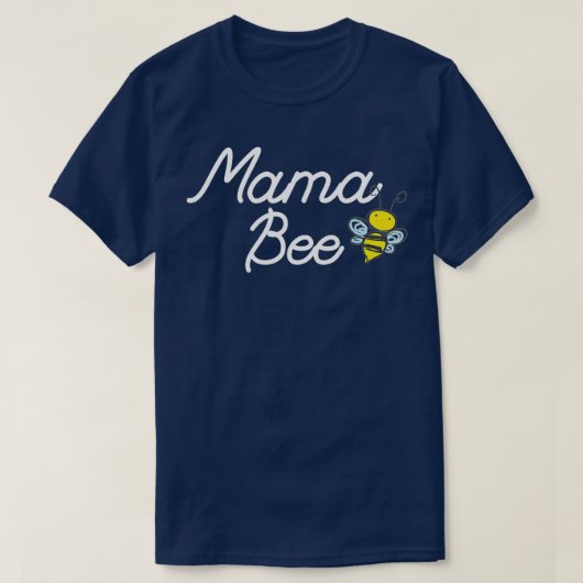 Mama Bee Niedlich Sassy Honey bee Mothers Day Gift T-Shirt (Design vorne)