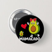 Mama Best Mama Avocado Mamacado Happy Mthers Day Button (Vorne & Hinten)