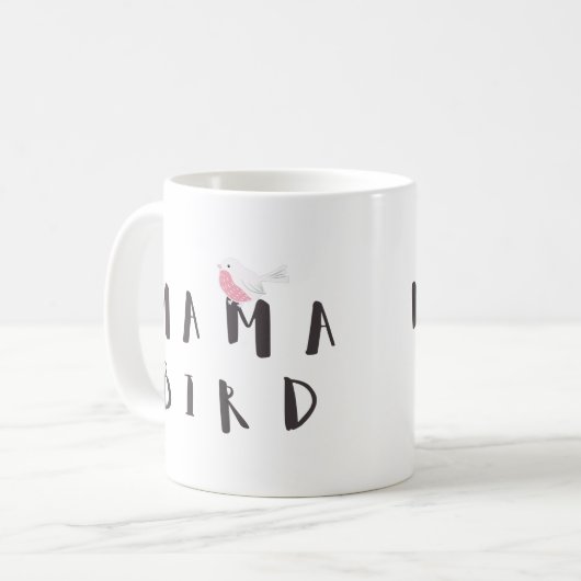Mama Bird - Fun Quote Tasse (Vorderseite Links)