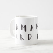 Mama Bird - Fun Quote Tasse (Vorderseite Links)