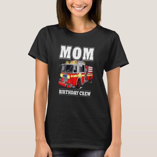 Mama Birthday Crew Feuerwehrmann T-Shirt (Vorderseite)