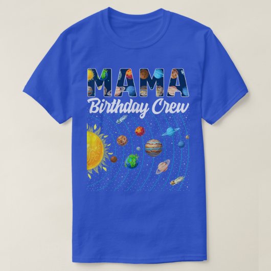 Mama Birthday Crew Weltraumsolarsystem Bday P T-Shirt (Design vorne)