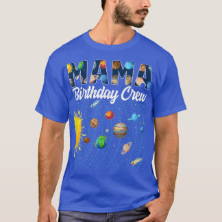 Mama Birthday Crew Weltraumsolarsystem Bday P T-Shirt