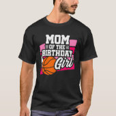 Mama Birthday Girl Basketball Party Mutter Mutter T-Shirt (Vorderseite)