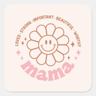 Mama Blume: Geliebt, stark, schön und verdienst Quadratischer Aufkleber