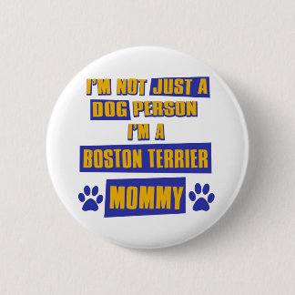 Mama Bostons Terrier Button