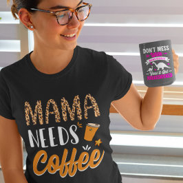 Mama braucht Coffee Lässig Graphic Fun Coffein T-Shirt