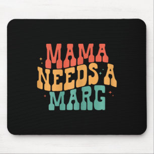 Mama braucht eine Marg Lustige Margarita Mama Cinc Mousepad