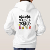 Mama braucht eine Nachfüllung Hoodie (Rückseite)