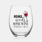 Mama braucht eine Personalisierte Mütterin Weinglas Ohne Stiel (Vorderseite)