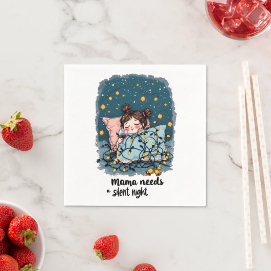 Mama braucht eine stille Nacht Serviette (Beispiel)