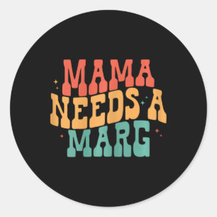 Mama braucht einen Marg Funny Margarita Mama Cinco Runder Aufkleber