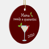 Mama braucht einen Quarantini 2020 Covid Chritsmas Keramik Ornament (Rechts)