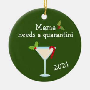 Mama braucht einen Quarantini 2021 Covid Weihnacht Keramik Ornament