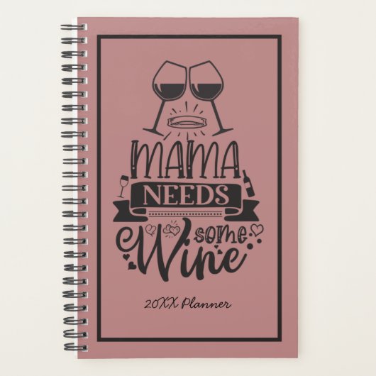 Mama braucht etwas Wein 20XX Planner Planer (Vorderseite)
