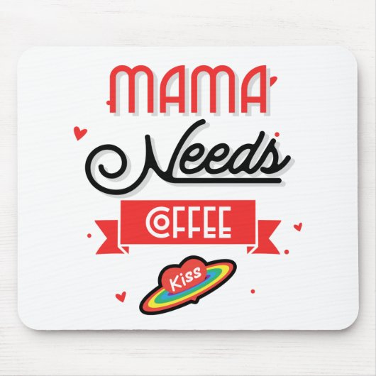 Mama braucht ihren Kaffee Mousepad (Vorne)