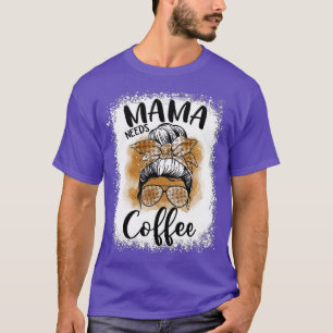 Mama braucht Kaffee Funny Coffee Mama Mama Leben M T-Shirt