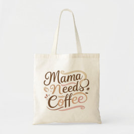 Mama braucht Kaffee Funny Mama Geschenk Zitat Tragetasche